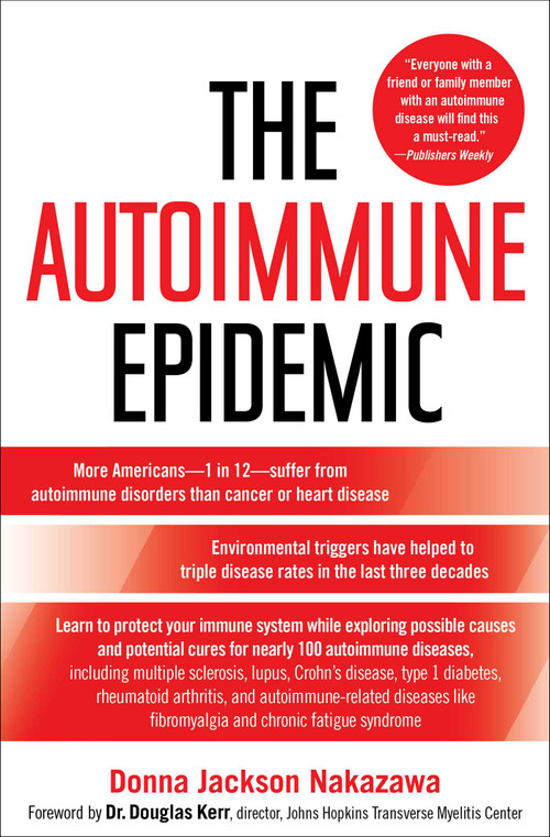 The Autoimmune Epidemic by Donna Jackson Nakazawa, Douglas Kerr, 9780743277761
