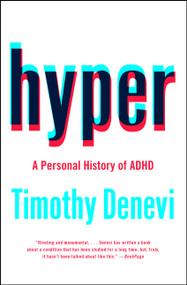 Hyper (A Personal History of ADHD) by Timothy Denevi, 9781476702582