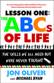 Lesson One: The ABCs of Life (The Skills We All Need but Were Never Taught) by Jon Oliver, Michael Ryan, 9780743237925