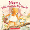 Mama, Will You Hold My Hand? by Anna Pignataro, Anna Pignataro, 9780545169868