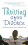 Thriving After Divorce (Transforming Your Life When a Relationship Ends) by Tonja Evetts Weimer, 9781582702483