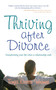 Thriving After Divorce (Transforming Your Life When a Relationship Ends) by Tonja Evetts Weimer, 9781582702483