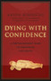 Dying with Confidence (A Tibetan Buddhist Guide to Preparing for Death) by Anyen, Allison Graboski, Eileen Cahoon, Thondup, 9780861716562