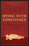 Dying with Confidence (A Tibetan Buddhist Guide to Preparing for Death) by Anyen, Allison Graboski, Eileen Cahoon, Thondup, 9780861716562