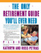 Only Retirement Guide You'll Ever Need by Ross Petras, Kathryn Petras, 9780671700607