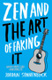 Zen and the Art of Faking It by Jordan Sonnenblick, 9780439837095