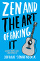 Zen and the Art of Faking It by Jordan Sonnenblick, 9780439837095