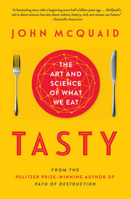 Tasty (The Art and Science of What We Eat) - 9781451685015 by John McQuaid, 9781451685015