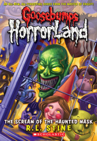 Scream of the Haunted Mask (Goosebumps HorrorLand #4) by R. L. Stine, 9780439918725
