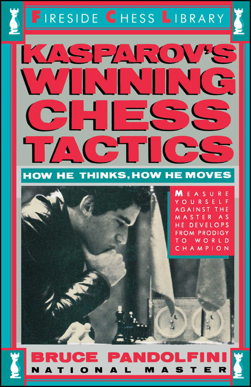 Kasprov's Winning Chess Tactics by Bruce Pandolfini, 9780671619855