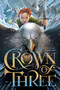 Crown of Three by J. D. Rinehart, 9781481424431