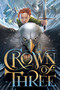 Crown of Three by J. D. Rinehart, 9781481424431