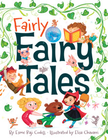 Fairly Fairy Tales by Esmé Raji Codell, Elisa Chavarri, 9781416990864