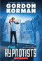 The Hypnotists by Gordon Korman, 9780545503259
