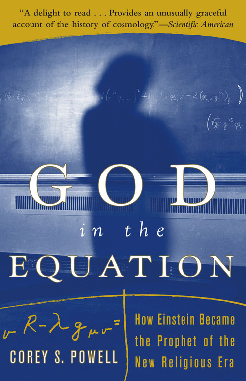 God in the Equation (How Einstein Transformed Religion) by Corey Powell, 9780684863498