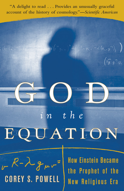 God in the Equation (How Einstein Transformed Religion) by Corey Powell, 9780684863498