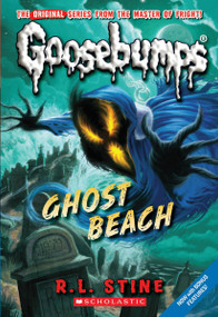 Ghost Beach (Classic Goosebumps #15) by R. L. Stine, 9780545178037