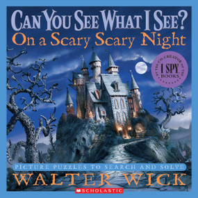 Can You See What I See? On a Scary Scary Night: Picture Puzzles to Search and Solve by Walter Wick, Walter Wick, 9780439708708