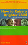 How to Raise a Brighter Child by Joan Beck, 9780671035754