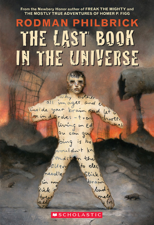 The Last Book in the Universe (Scholastic Gold) by Rodman Philbrick, 9780439087599