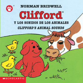 Clifford's Animal Sounds / Clifford y los sonidos de los animales (Scholastic Bilingual) by Norman Bridwell, 9780439551090