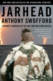 Jarhead (A Marine's Chronicle of the Gulf War and Other Battles) by Anthony Swofford, 9780743244916