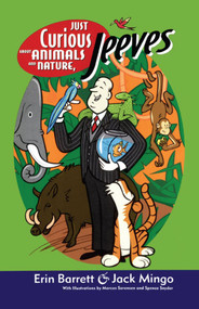 Just Curious About Animals and Nature, Jeeves by Erin Barrett, Jack Mingo, 9780743427104