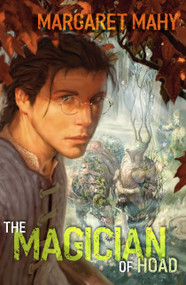 The Magician of Hoad by Margaret Mahy, 9781416978077