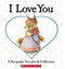 I Love You: Keepsake Storybook Collection by Liza Baker, Bernadette Rossetti-Shustak, Lisa McCourt, Eve Bunting, DAVID MCPHAIL, Caroline Jayne Church, Cyd Moore, Melissa Sweet, John Segal, BETH BRYAN, 9780439847995