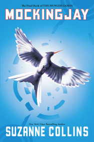 Mockingjay (Hunger Games, Book Three) by Suzanne Collins, 9780545663267