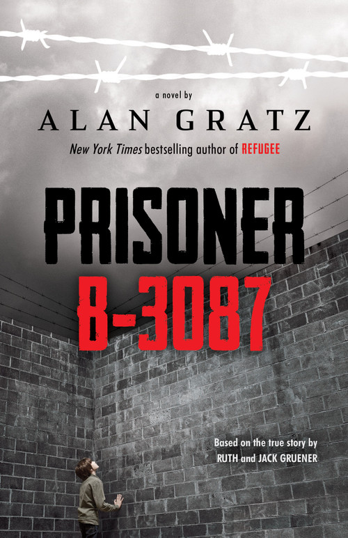 Prisoner B-3087 by Alan Gratz, Ruth Gruener, Jack Gruener, 9780545459013
