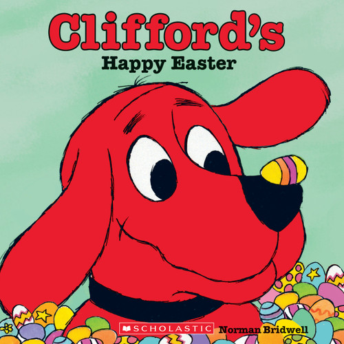Clifford's Happy Easter (Classic Storybook) by Norman Bridwell, Norman Bridwell, 9780545215879