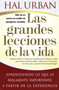 Las grandes lecciones de la vida (Life's Greatest Lessons) (Aprendiendo lo que es realmente importante a partir de la experiencia) by Hal Urban, 9781416551560