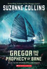 Gregor and the Prophecy of Bane (The Underland Chronicles #2) by Suzanne Collins, 9780439650762