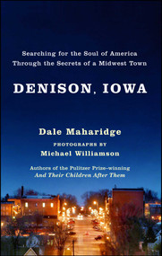 Denison, Iowa (Searching for the Soul of America Through the Secrets of a Midwest Town) by Dale Maharidge, Michael Z. Williamson, 9780743255660