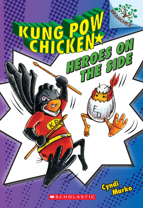 Heroes on the Side: Branches Book (Kung Pow Chicken #4) by Cyndi Marko, Cyndi Marko, 9780545610742