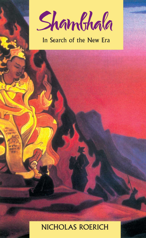 Shambhala (In Search of the New Era) by Nicholas Roerich, 9780892813056