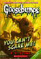 You Can't Scare Me! (Classic Goosebumps #17) by R.L. Stine, 9780545177962