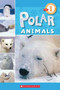 Polar Animals (Scholastic Reader, Level 1) by Wade Cooper, 9780545057660