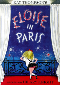 Eloise in Paris by Kay Thompson, Hilary Knight, 9780689827044