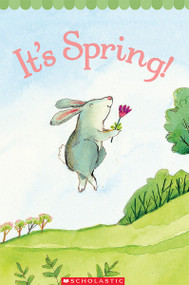 It's Spring! by Samantha Berger, Pamela Chanko, Melissa Sweet, 9780439442381