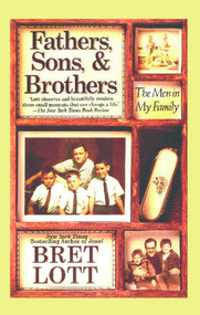 Fathers, Sons, & Brothers (The Men in My Family) by Bret Lott, 9780671041762