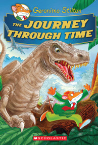 The Journey Through Time (Geronimo Stilton Special Edition) by Geronimo Stilton, 9780545556231
