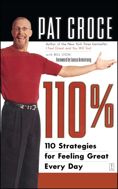 110% (110 Strategies for Feeling Great Every Day) by Pat Croce, 9780743235143
