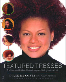 Textured Tresses (The Ultimate Guide to Maintaining and Styling Natural Hair) by Diane Da Costa, Paula  T. Renfroe, Blair Underwood, 9780743235501