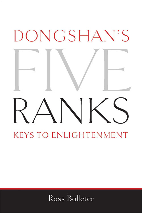 Dongshan's Five Ranks (Keys to Enlightenment) by Ross Bolleter, 9780861715305