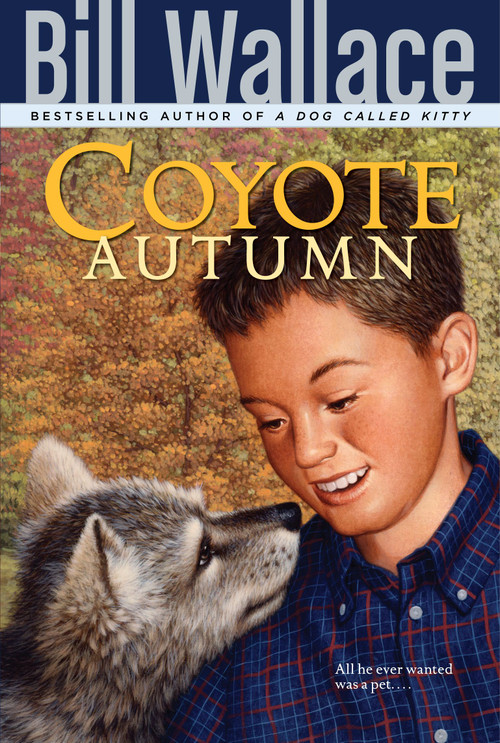 Coyote Autumn by Bill Wallace, 9780743428361