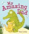 My Amazing Dad by Ross Collins, 9781471122583