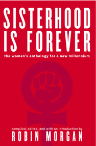 Sisterhood Is Forever (The Women's Anthology for a New Millennium) by Robin Morgan, 9780743466271