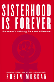 Sisterhood Is Forever (The Women's Anthology for a New Millennium) by Robin Morgan, 9780743466271